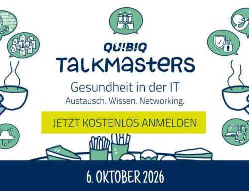 QUIBIQ Talkmasters 2026 – Gesundheit in der IT. Austausch. Wissen. Networking.